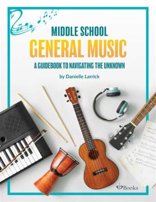 What is General Music in Middle School? And Why Do Bananas Sing Opera?